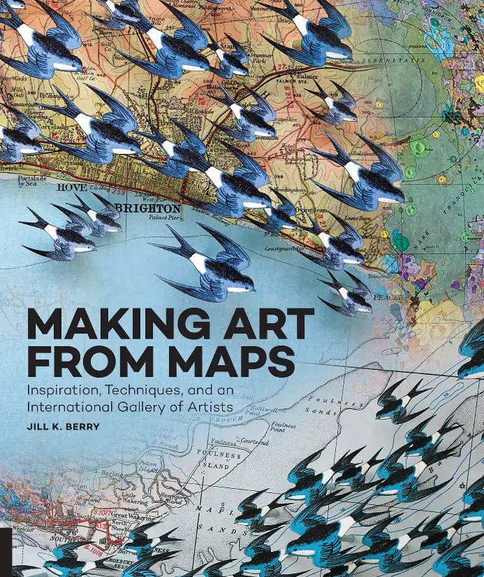 making art from maps inspiration techniques and an international gallery of artists