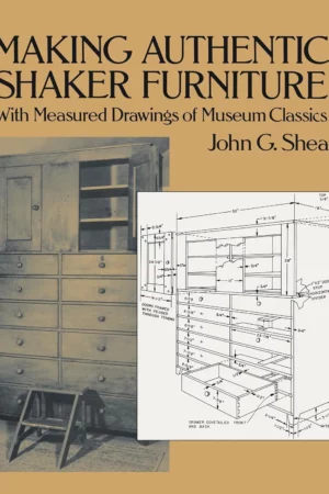 making authentic shaker furniture with measured drawings of museum classics dover crafts woodworking