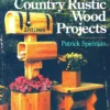 making country rustic wood projects