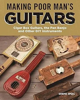 making poor mans guitars cigar box guitars the frying pan banjo and other diy instruments2