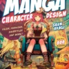 manga character design faces fashions hairstyles and more with over 800 illustrations