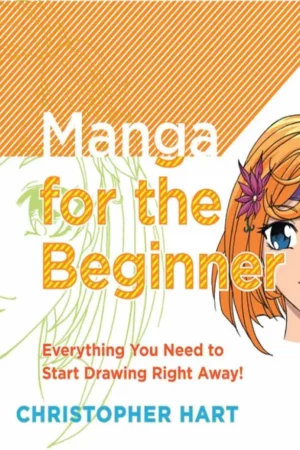 manga for the beginner everything you need to start drawing right away