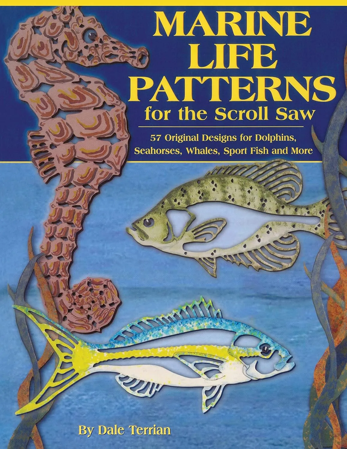 marine life patterns for the scroll saw 57 original designs for dolphins seahorses whales sport fish and more fox chapel publishing