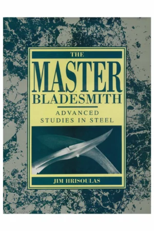 master bladesmith advanced studies in steel