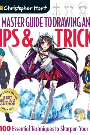 master guide to drawing anime tips tricks over 100 essential techniques to sharpen your skills a how to draw anime manga step by step book series volume 3