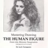 mastering drawing the human figure