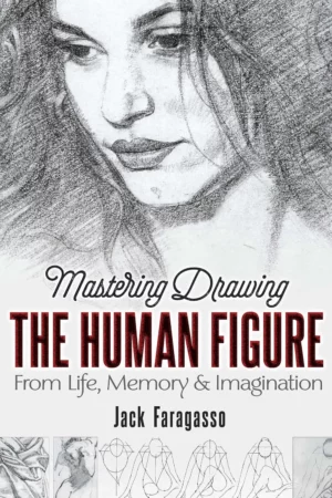 mastering drawing the human figure from life memory and imagination dover art instruction 1