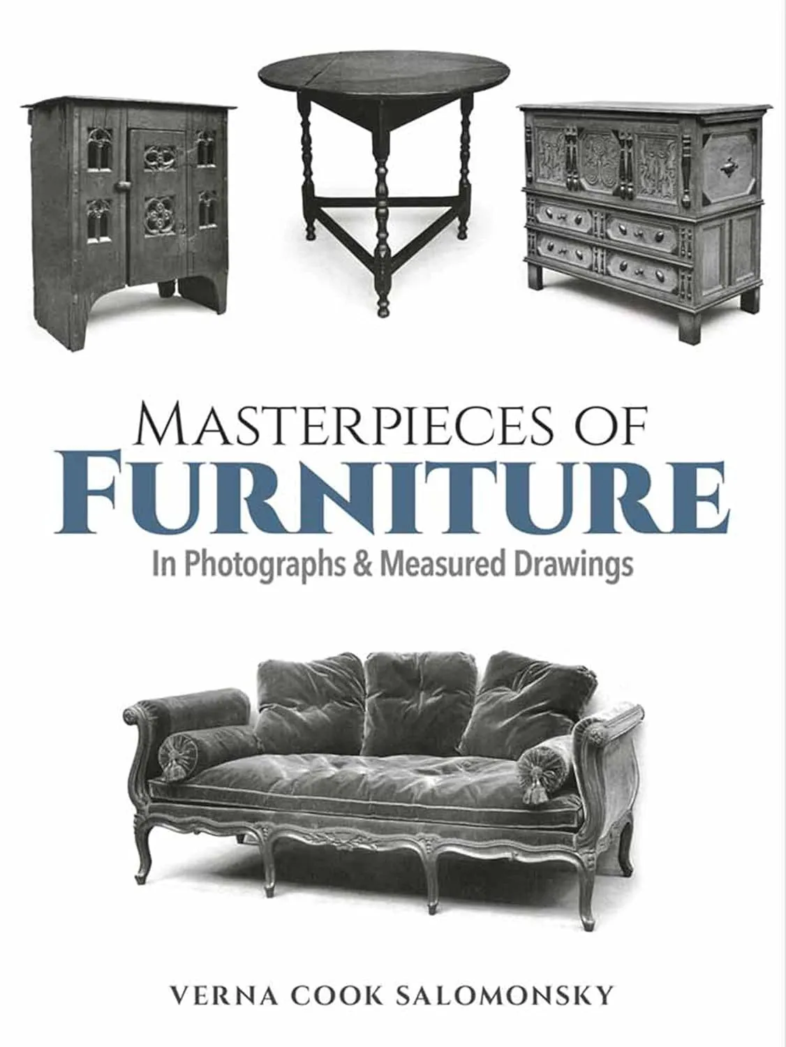 masterpieces of furniture in photographs and measured drawings third edition