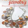metalwork jewelry 35 step by step projects inspired by