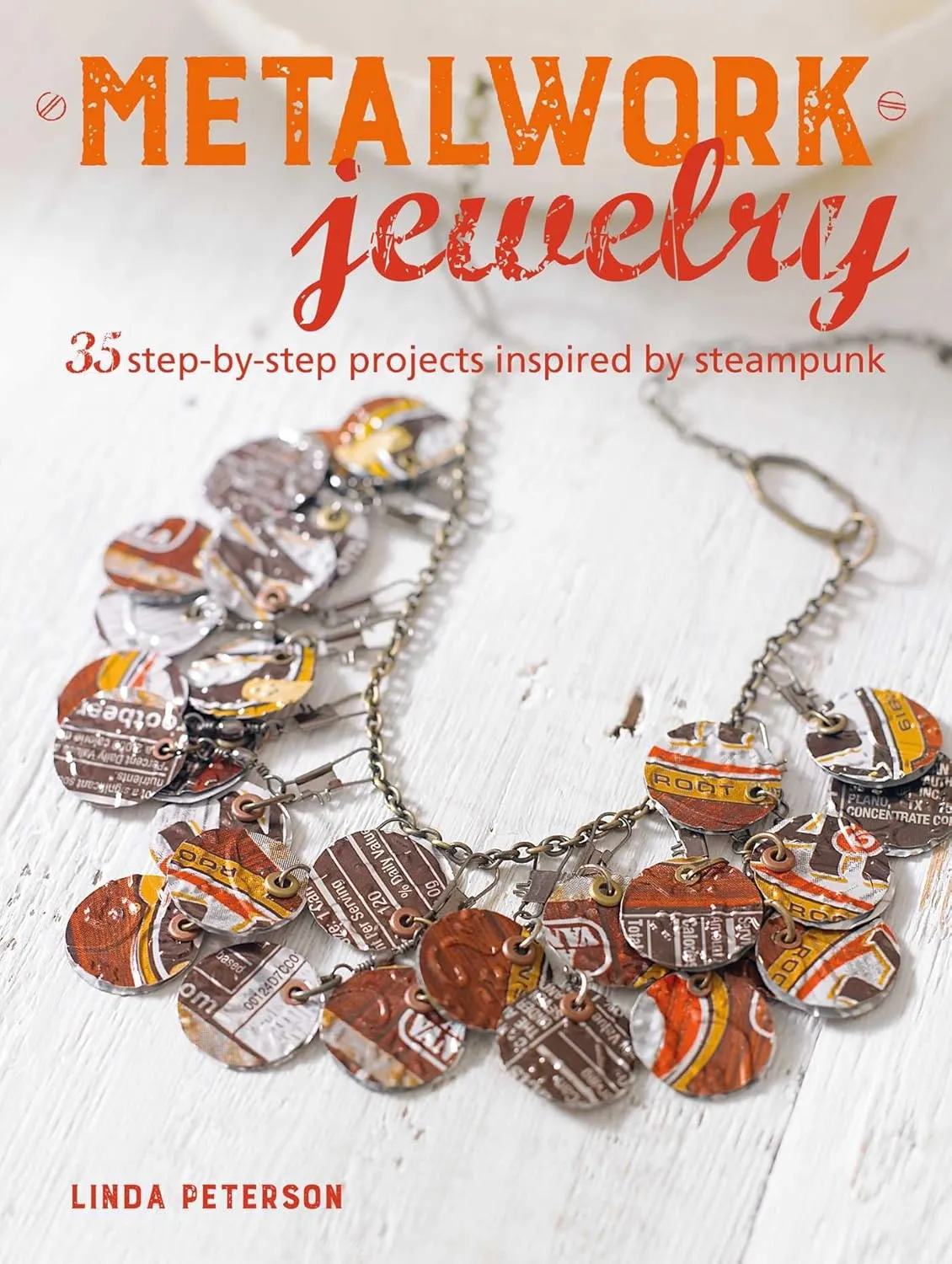 metalwork jewelry 35 step by step projects inspired by steampunk