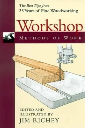 methods of work workshop the best tips from 25 years of fine woodworking