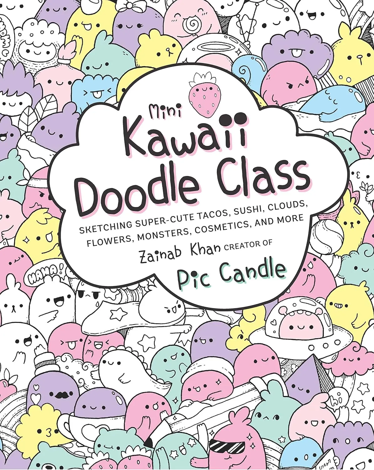 mini kawaii doodle class sketching super cute tacos sushi clouds flowers monsters cosmetics and more 2