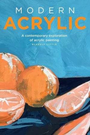 modern acrylic a contemporary exploration of acrylic painting modern series