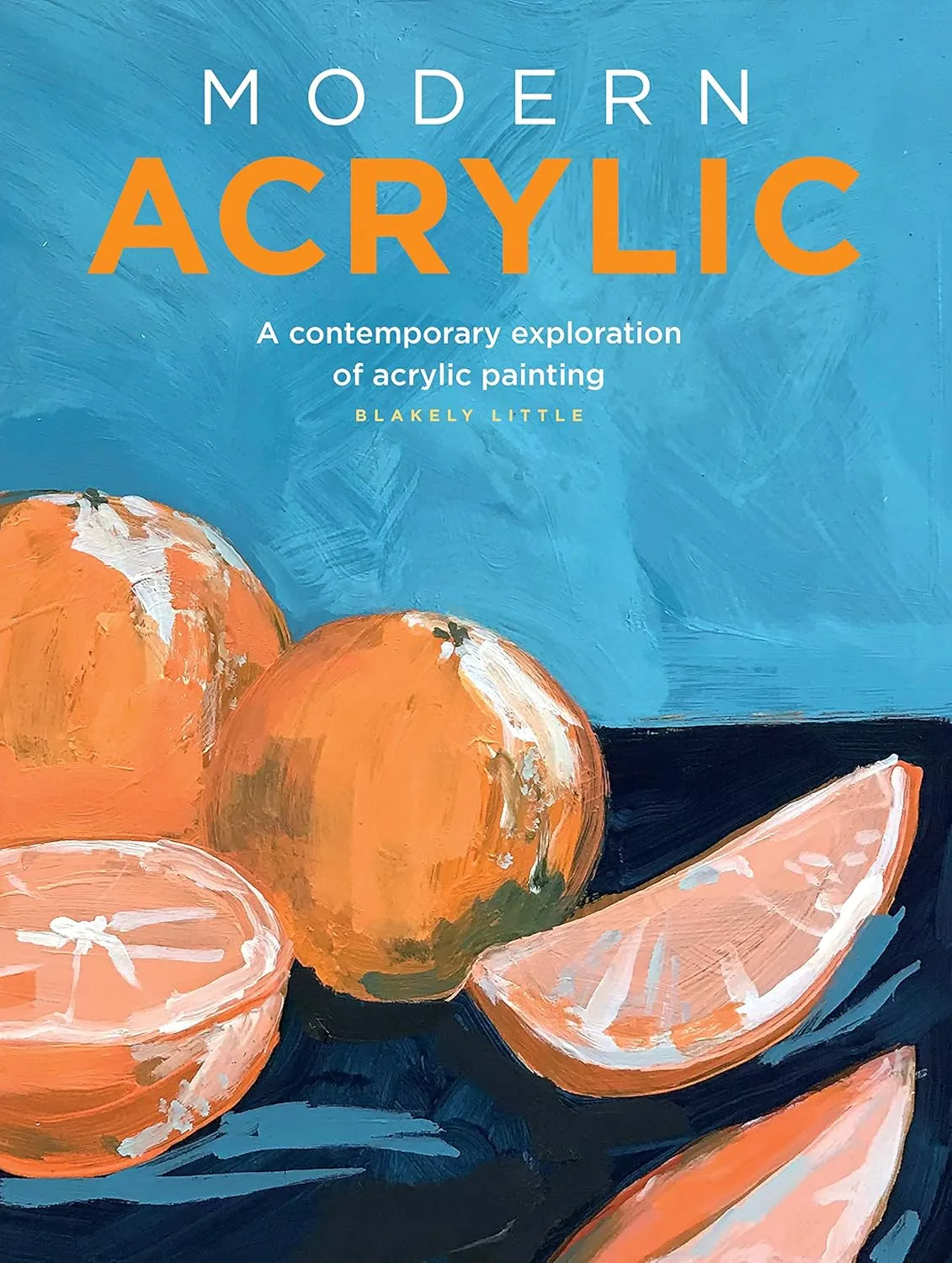 modern acrylic a contemporary exploration of acrylic painting modern series