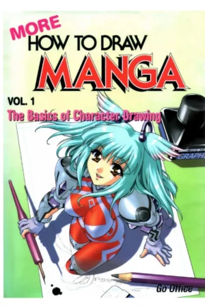 more how to draw manga volume 1 the basics of character drawing manga technique