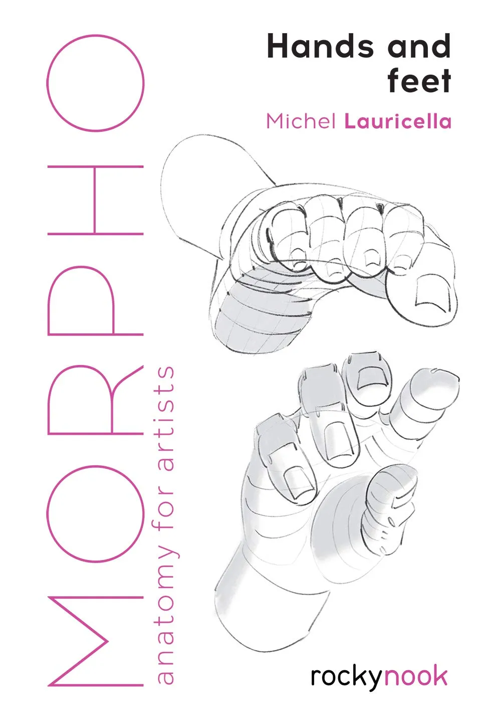 morpho hands and feet anatomy for artists morpho anatomy for artists 5 2