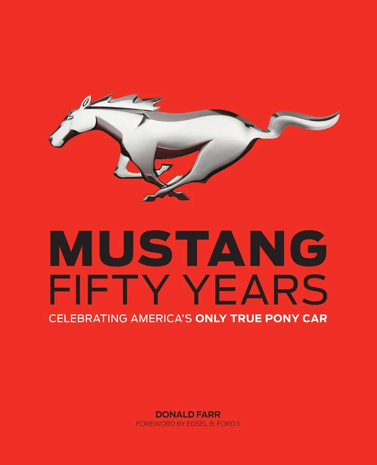 mustang fifty years celebrating americas only true pony car 1