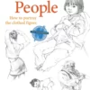 new drawing people how to portray the clothed figure barbara bradley