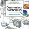 observational sketching hone your artistic skills