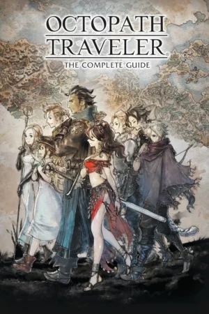 octopath traveler the complete guide 1