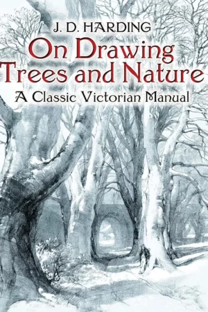 on drawing trees and nature a classic victorian manual dover art instruction 1