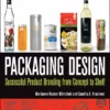 packaging design successful product branding from concept to shelf