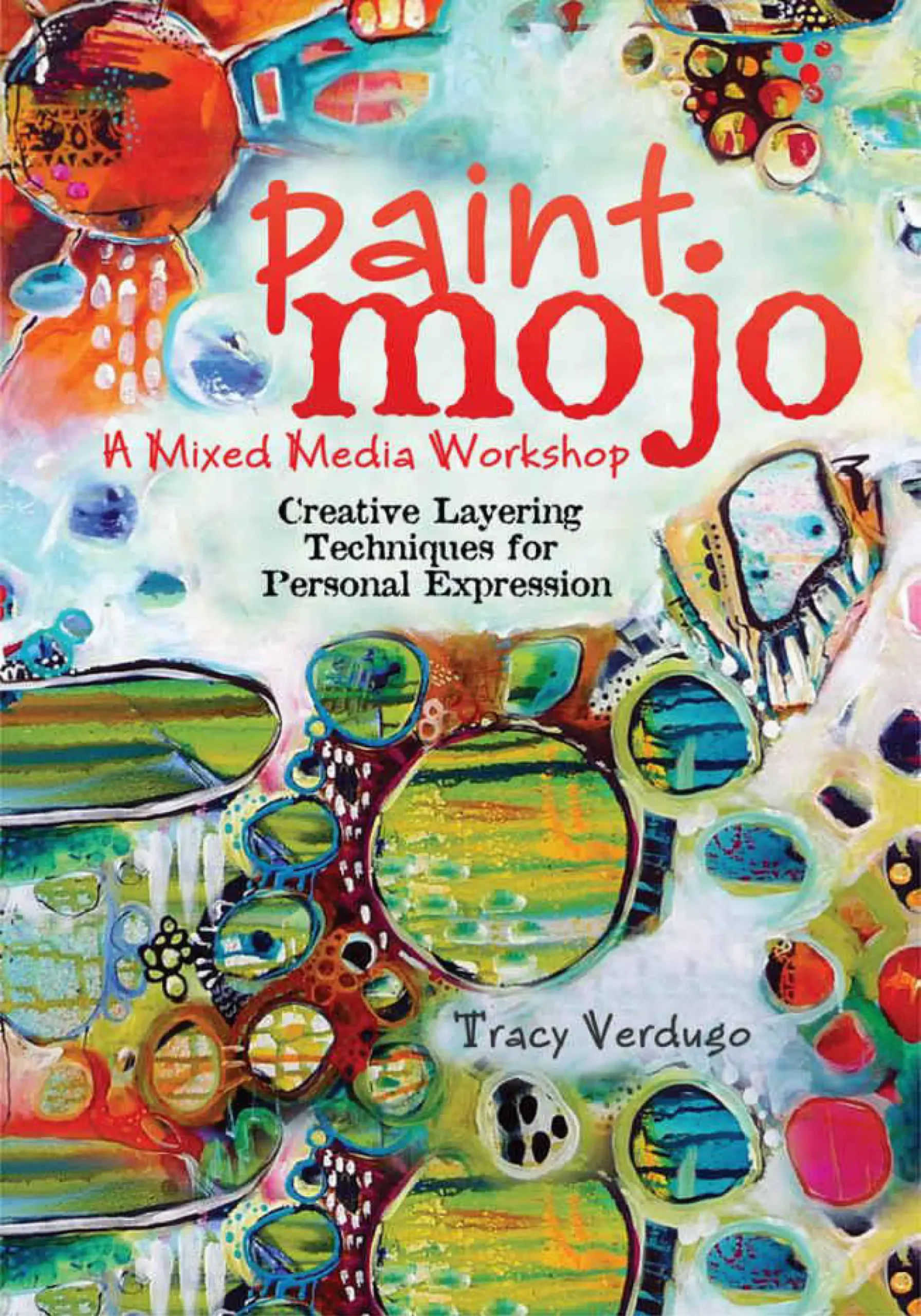 paint mojo a mixed media workshop