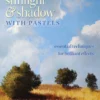 painting sunlight and shadow with pastels