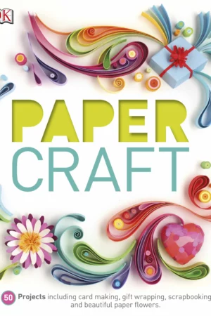 paper craft 50 projects including card making