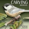 power carving manual tools techniques and 16 all time favorite projects
