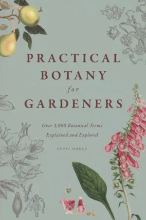 practical botany for gardeners over 3000 