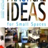 practical ideas for small spaces