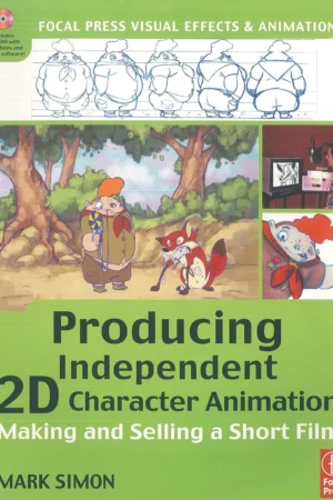 producing independent 2d character animation making selling a short film visual effects and animation series
