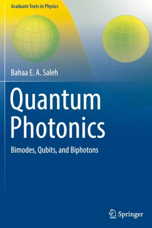 quantum photonics bimodes qubits and biphotons graduate texts in physics
