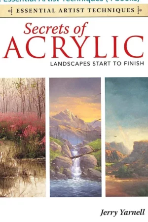 secrets of acrylic landscapes start to finish