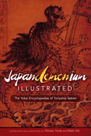 sekien toriyamas japandemonium illustrated the yokai encyclopedias