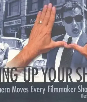 setting up your shots great camera moves every fil