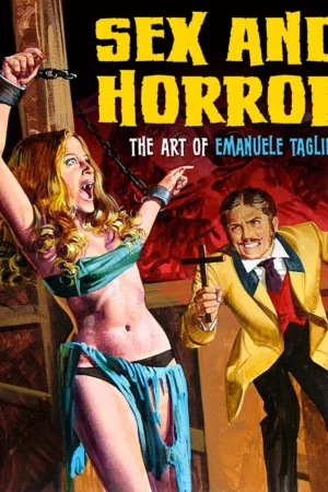 sex and horror the art of emanuele taglietti volume 1