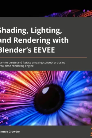 shading lighting and rendering with blender eevee create amazing concept art 12 times faster using a real time rendering engine