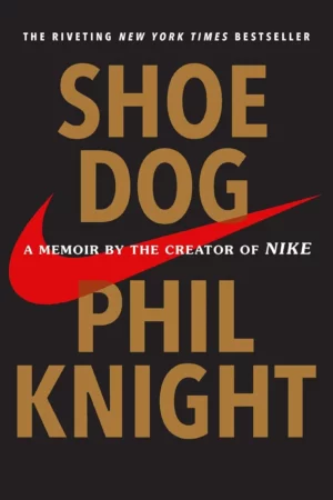 shoe dog a memoir by the creator of nike 1