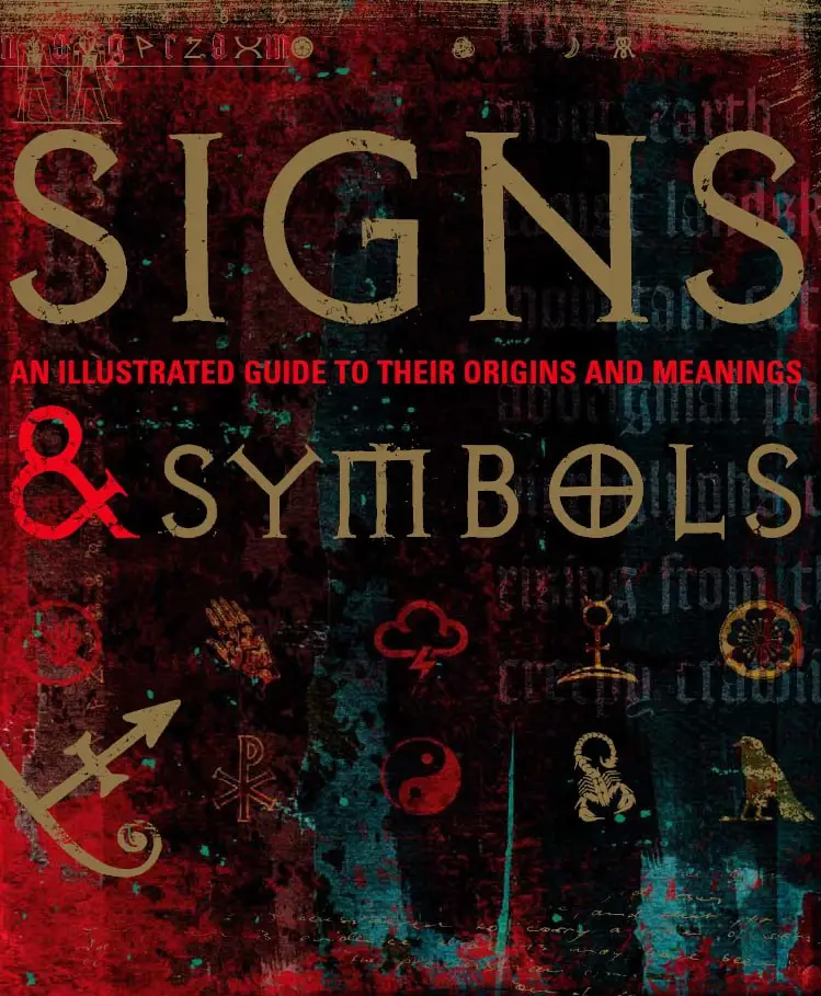 signs symbols an illustrated guide to their origins and meanin