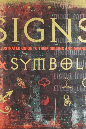 signs symbols an illustrated guide to their origins and meanings