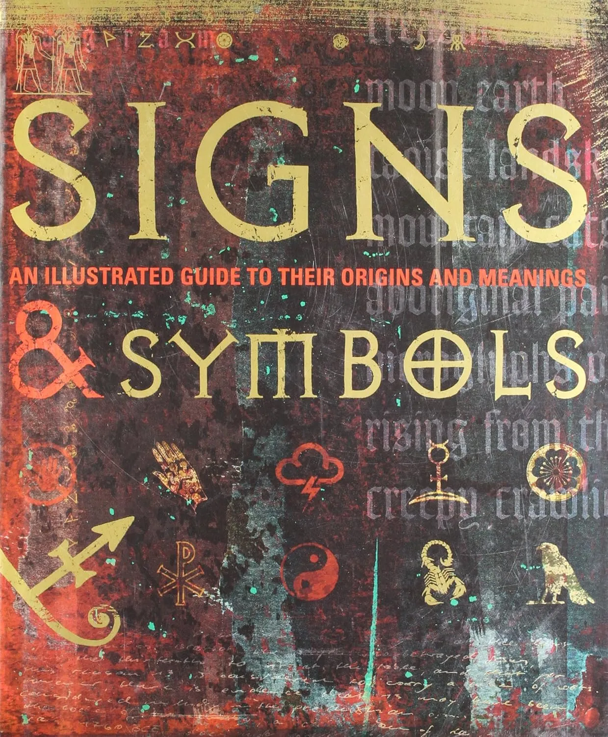 signs symbols an illustrated guide to their origins and meanings