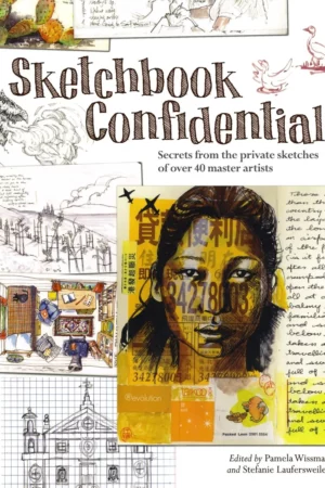 sketchbook confidential secrets from the private sketches of over 40 master artists