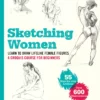 sketching women learn to draw lifelike female figures