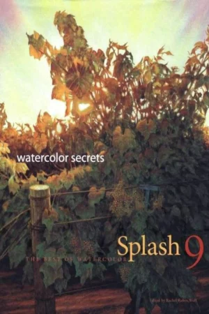 splash 9 watercolor secrets the best of watercolor