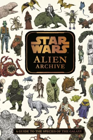 star wars alien archive an illustrated guide to the species of the galaxy