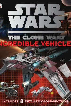 star wars clone wars incredible vehicles 1