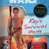 star wars the force awakens reys survival guide