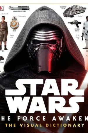 star wars the force awakens the visual dictionary